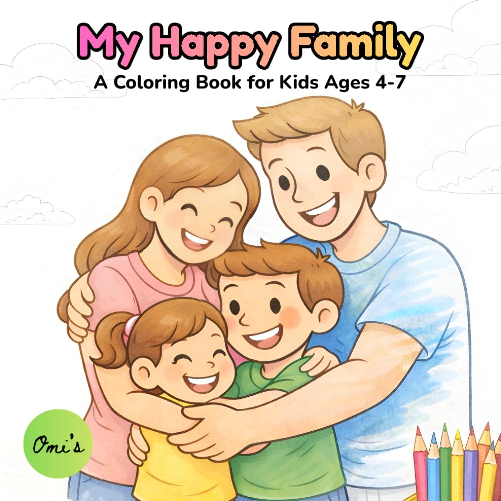 My Happy Family: A Coloring Book for Kids Ages 4-7