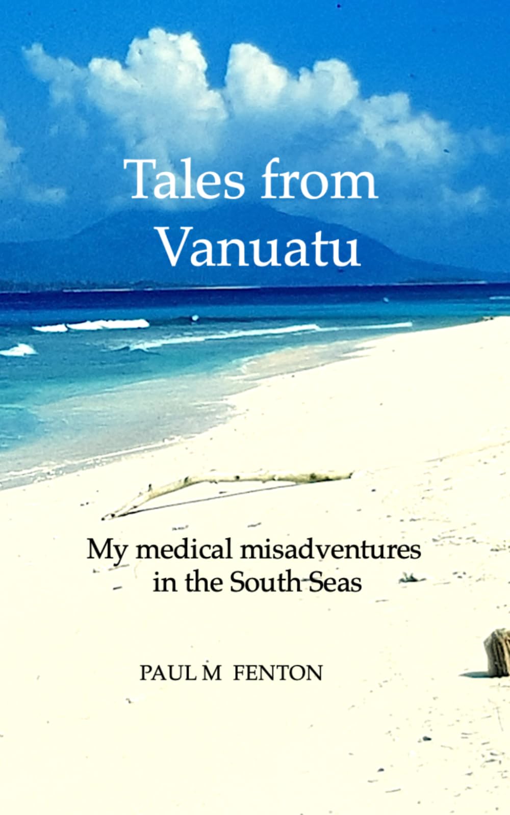 Tales from Vanuatu: My medical misadventures in the South Seas