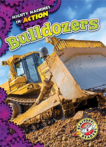 Bulldozers (Mighty Machines in Action)