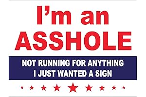 I'm an Asshole 2020 Yard Sign