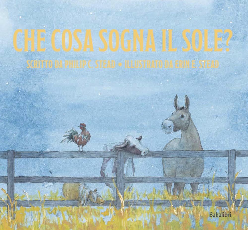 Che Cosa Sogna Il Sole. Ediz. Illustrata - 4
