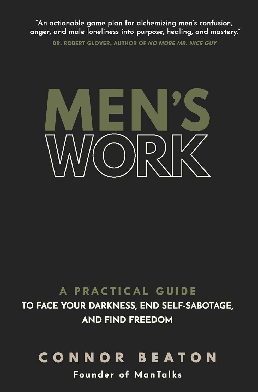 Men's Work: A Practical Guide to Face Your Darkness, End Self-Sabotage, and Find Freedom      Paperback – September 23, 2025
