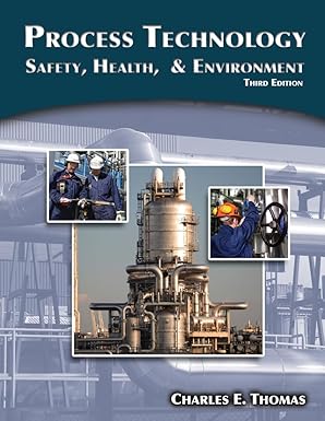 Process Technology: Safety, Health, and Environment, 3rd Edition  - Instructor Resources (Instructor's Guide + Test Bank + Image Libraries + PowerPoint Presentations) - img