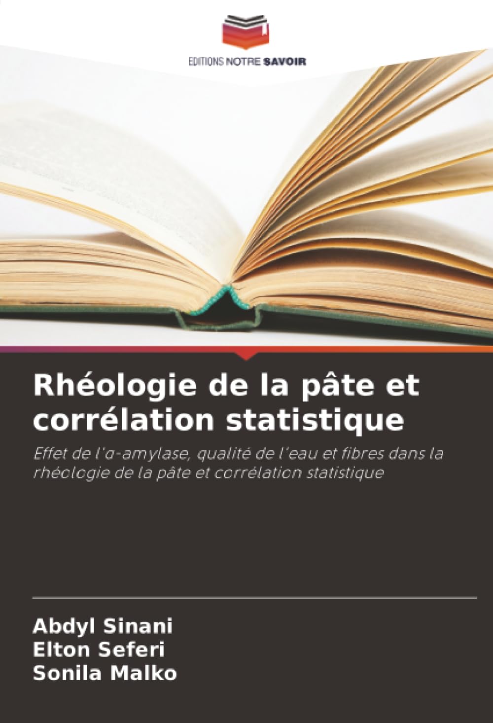 Rhéologie de la pâte et corrélation statistique: Effet de l'α-amylase, qualité de l'eau et fibres dans la rhéologie de la pâte et corrélation statistique