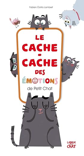 Le  cache-cache des émotions de Petit Chat
