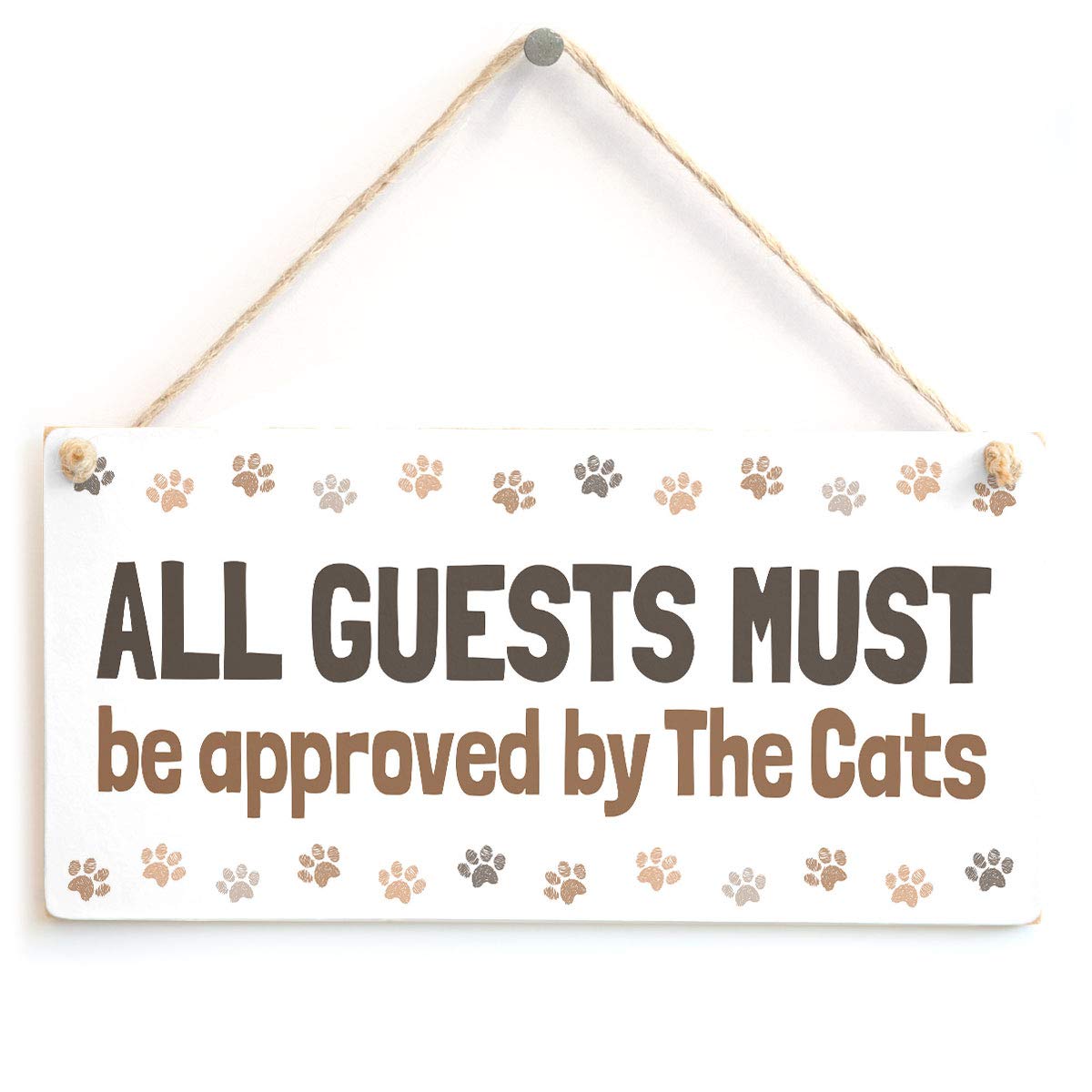 All Guests Must be Approved by The Cats - Funny Cat Home Decor Novelty Gift Sign
