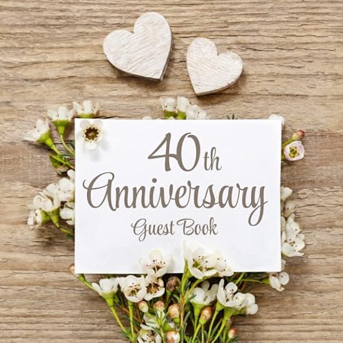 40th Anniversary Guest Book: Rustic Heart Design | 40th Anniversary Party Guest Sign In &amp; Message Book | Gift Log | Memory Keepsake
