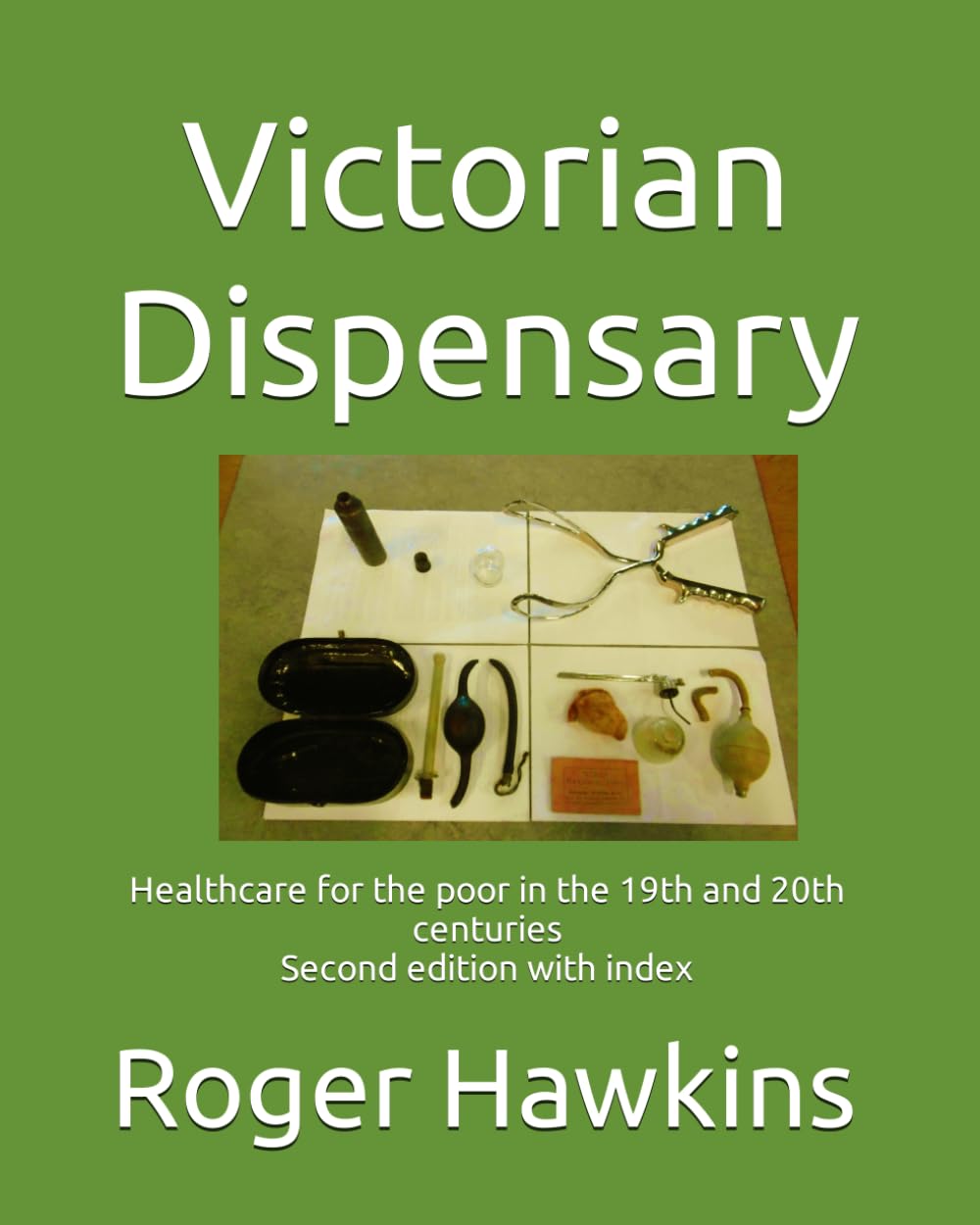 Victorian Dispensary: Healthcare for the poor in the 19th and 20th centuries