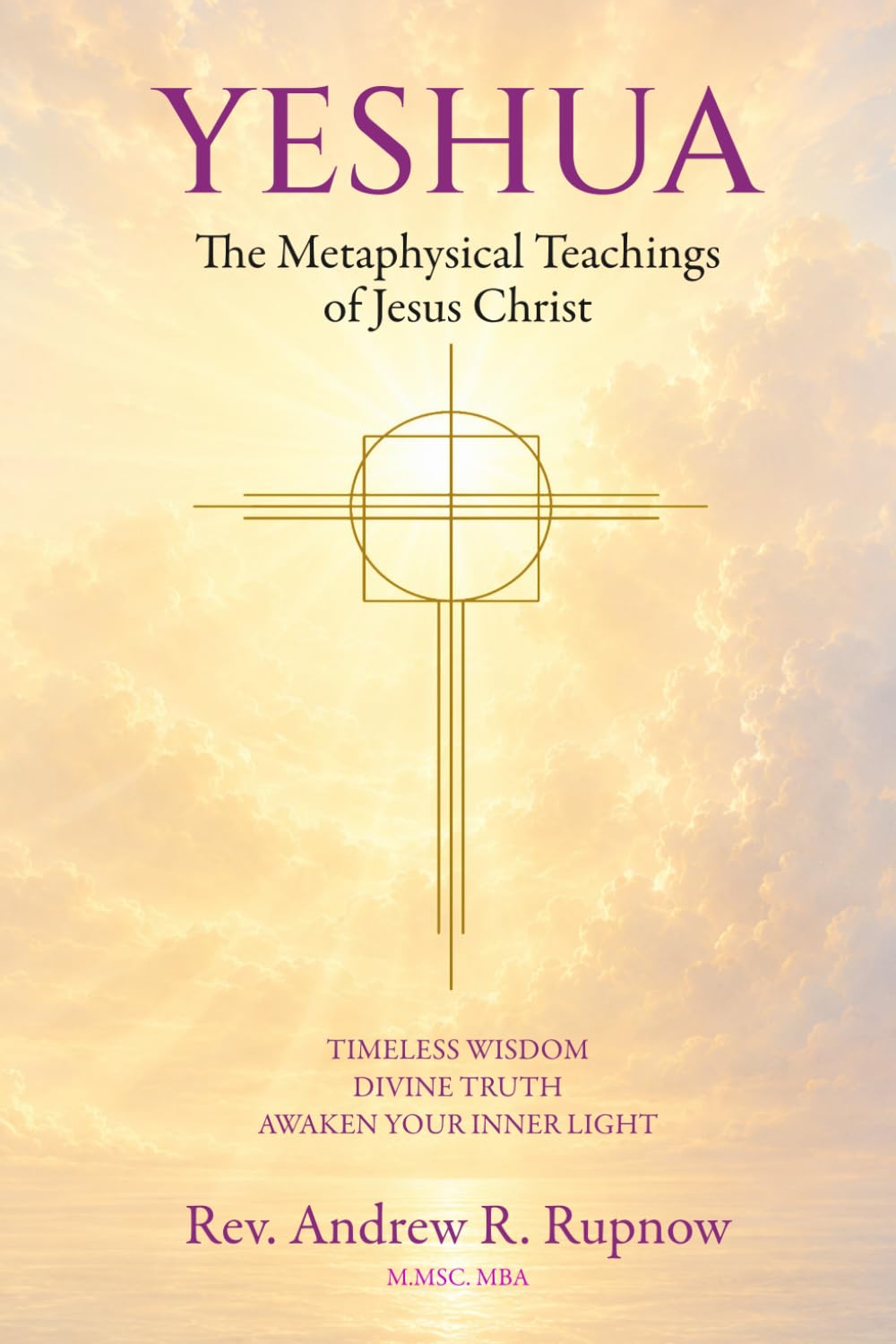 Yeshua: The Metaphysical Teachings of Jesus Christ