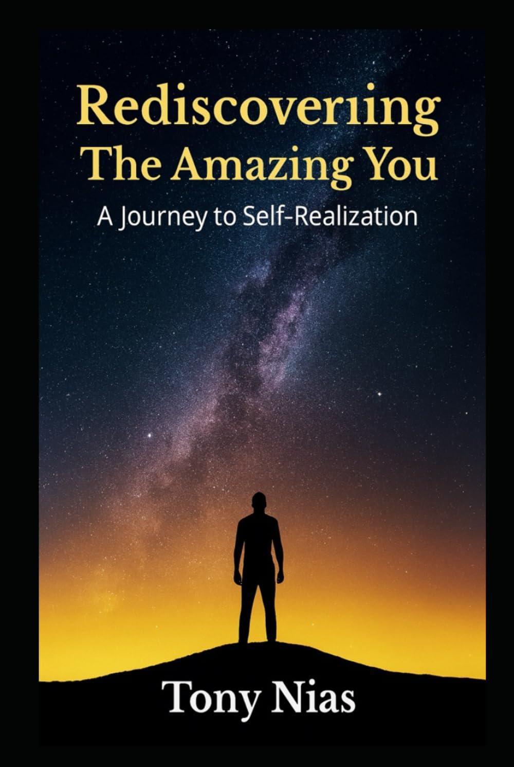 Rediscovering The Amazing You: A Journey to Self-Realization
