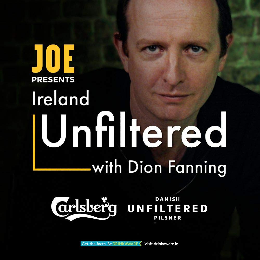 JOEIreland Unfiltered with Dion Fanning