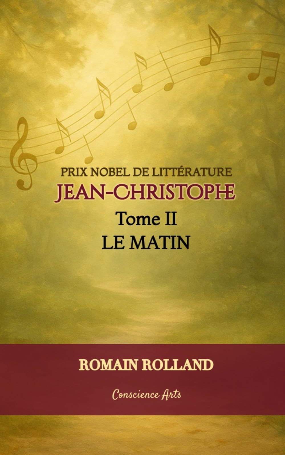 JEAN-CHRISTOPHE: TOME II - LE MATIN (JEAN-CHRISTOPHE DE ROMAIN ROLLAND)