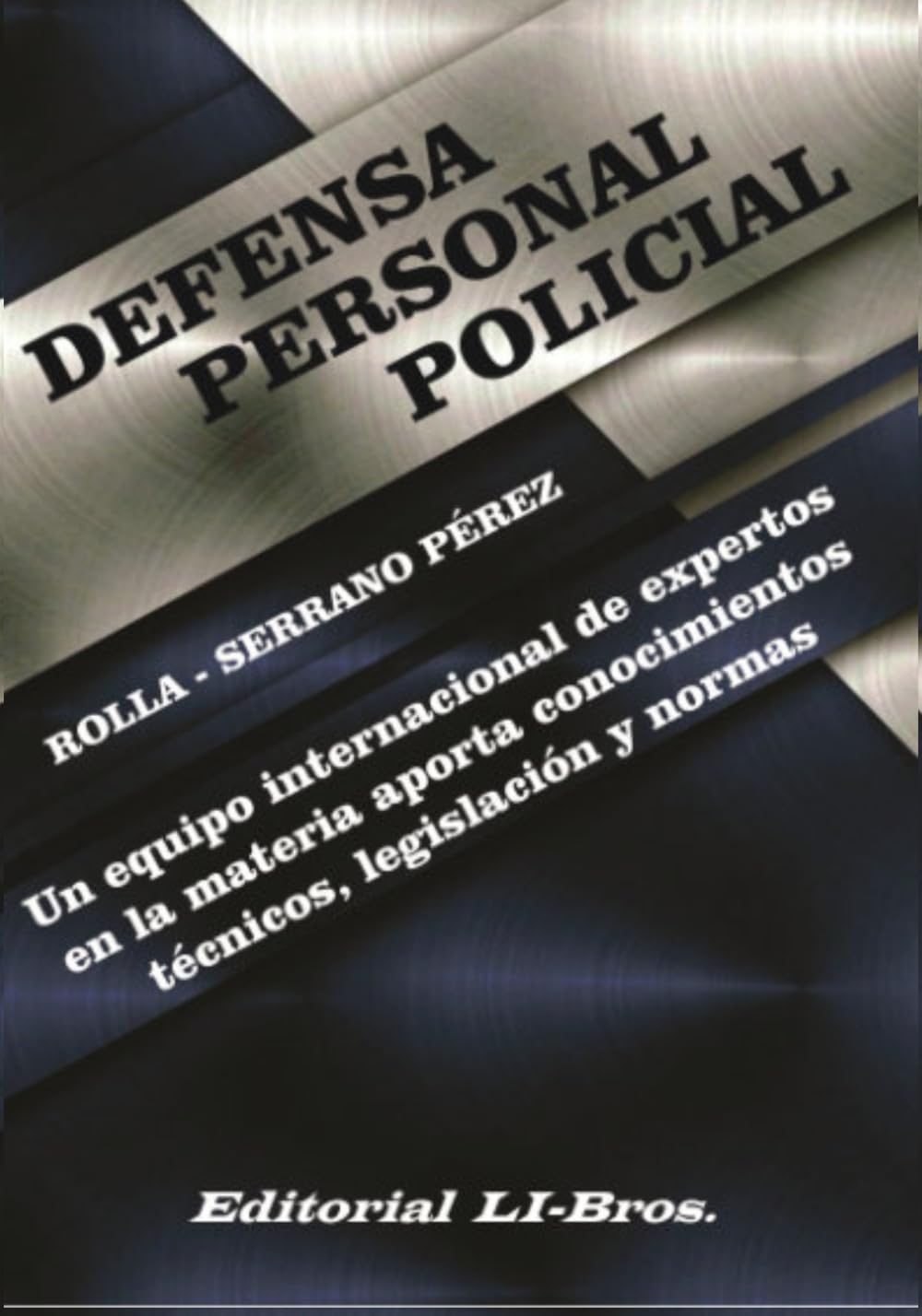 Defensa Personal Policial: Un equipo internacional de expertos en la materia aporta conocimientos técnicos, legislación y normas