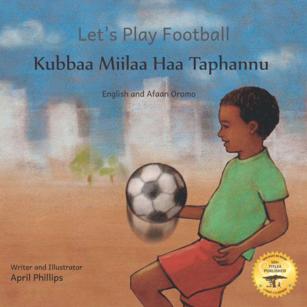 Let's Play Football: With African Animals in Afaan Oromo and English
