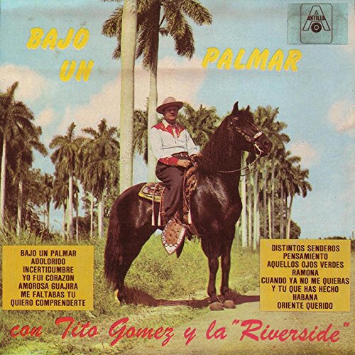 Amazon Music Tito Gomez con Orquesta RiversideのBajo un Palmar