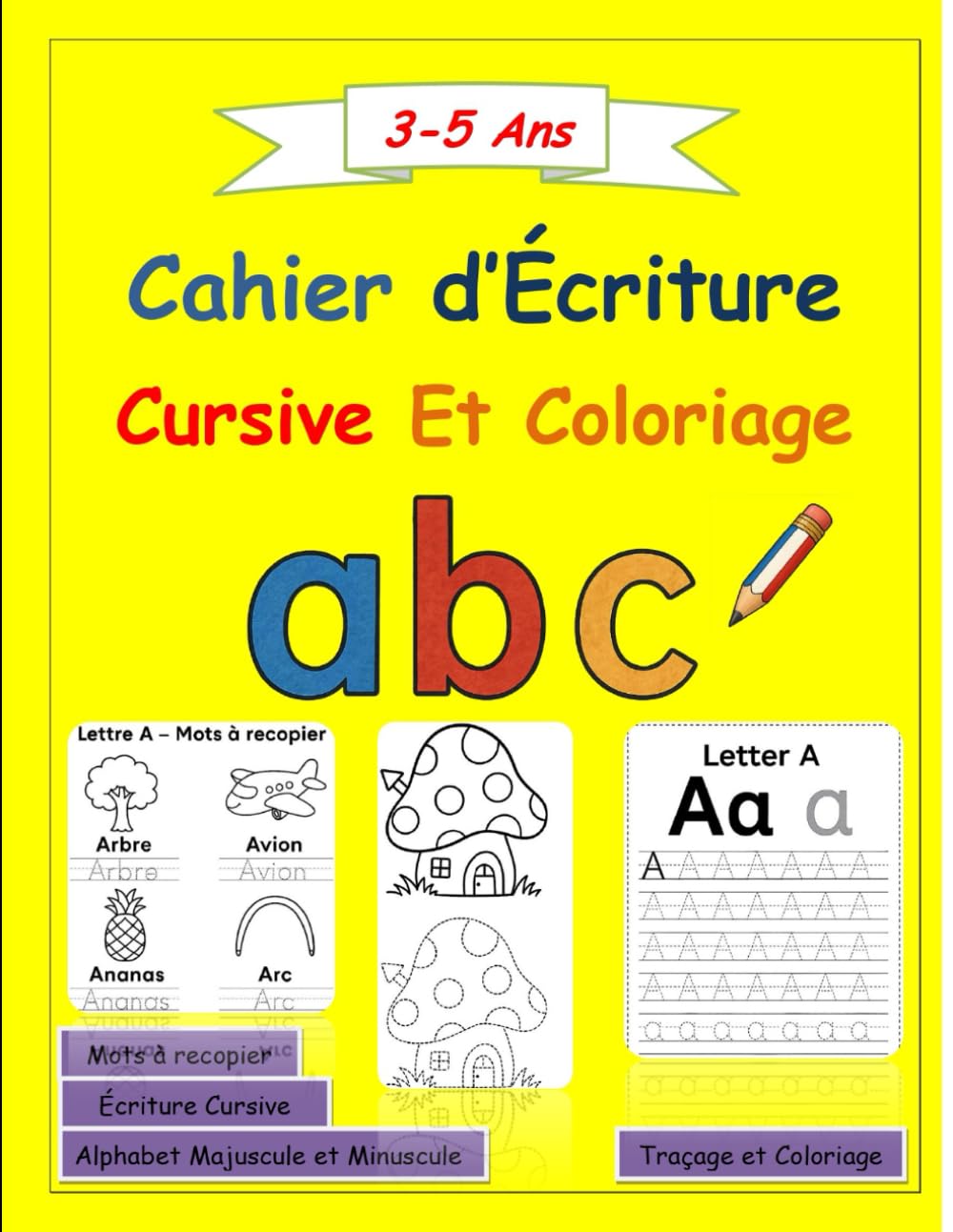 Cahier d’Écriture Cursive et Coloriage: Alphabet Majuscule et Minuscule – Traçage, Coloriage et Apprentissage Progressif