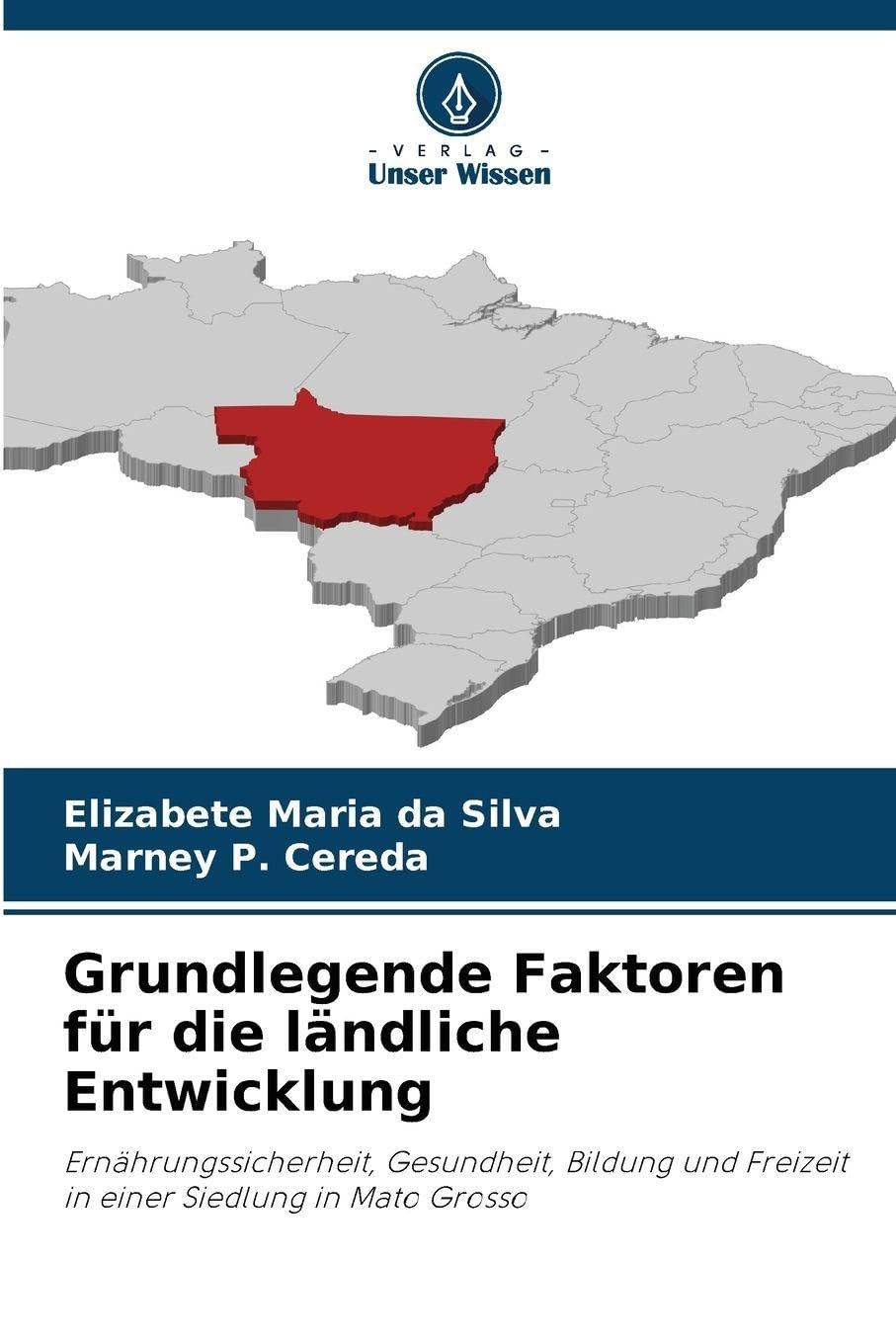Grundlegende Faktoren für die ländliche Entwicklung: Ernährungssicherheit, Gesundheit, Bildung und Freizeit in einer Siedlung in Mato Grosso