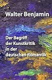 Der Begriff der Kunstkritik in der deutschen Romantik