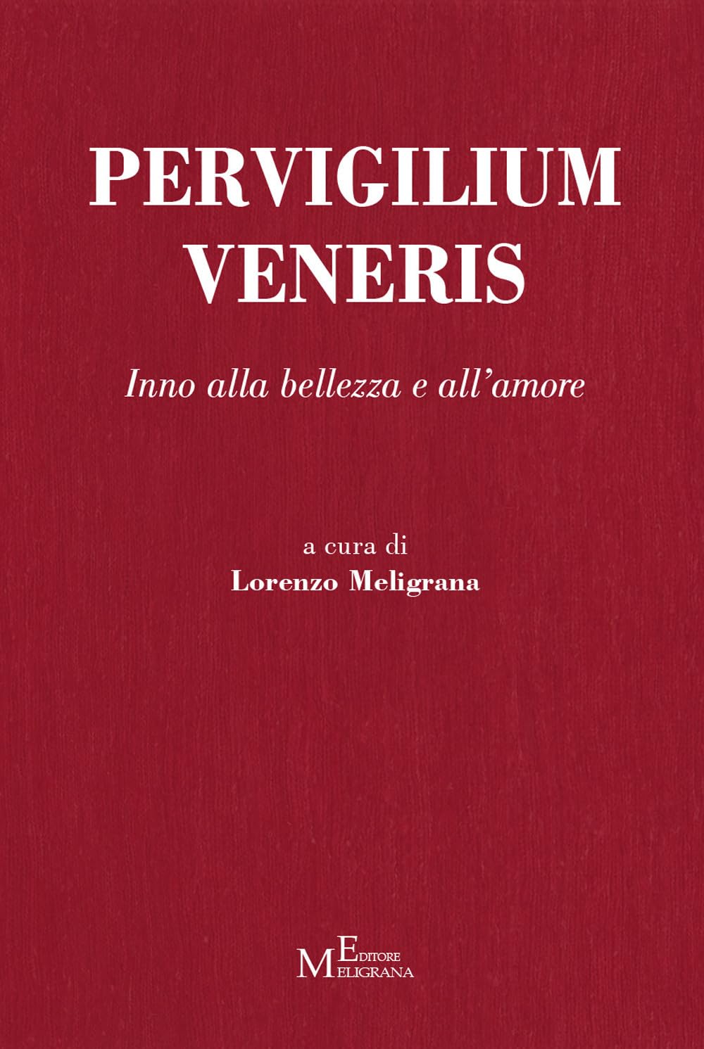 Pervigilium Veneris. Inno Alla Bellezza E All'amore - 4