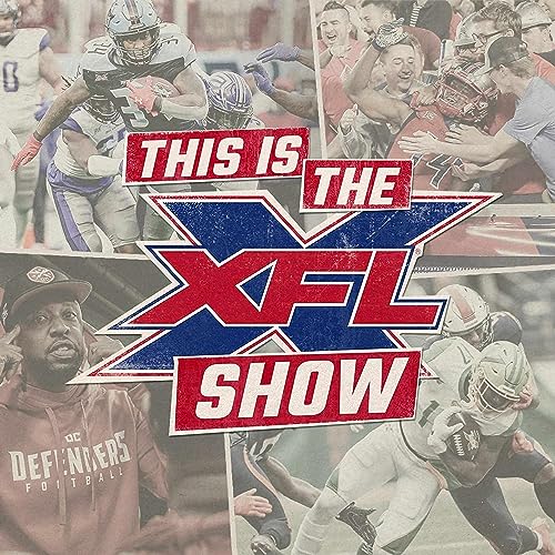 This is the XFL Show Podcast Por This is the XFL Show arte de portada