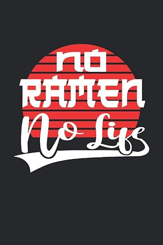 No Ramen No Life Cuaderno rayado cuaderno de escritura diario Libro de tareas ToDo libro de cuentos 15,24 x 22,86 cm aprox. A5 120 páginas. Para ...