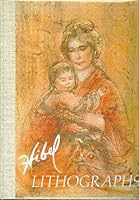 Hibel Lithographs B00B76ZPOM Book Cover