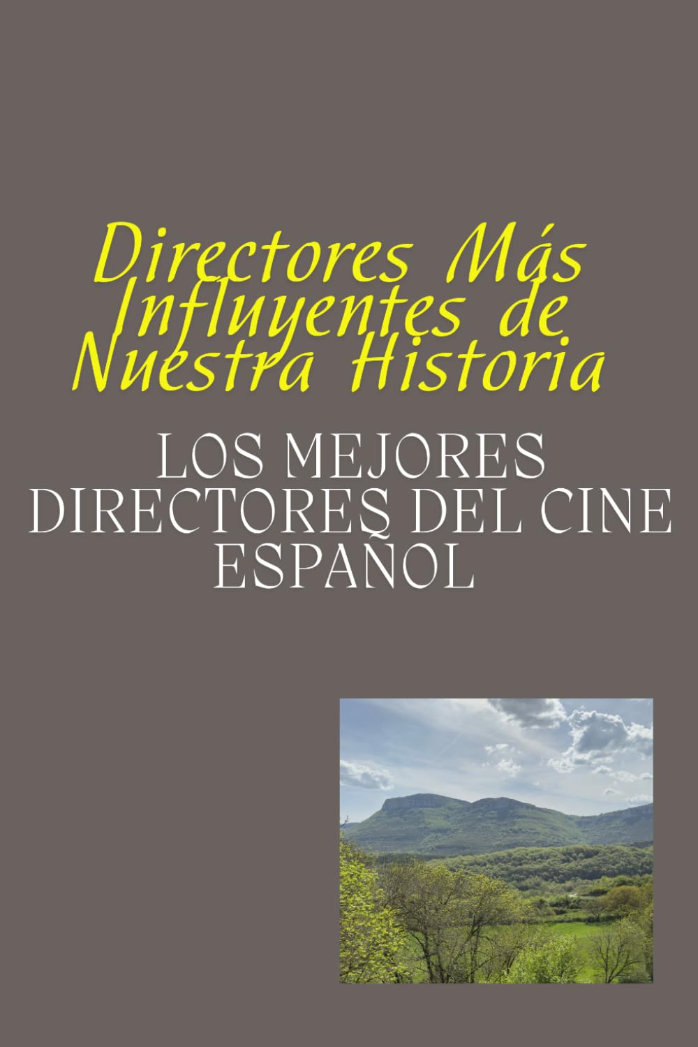 Los Mejores Directores del Cine Español: Directores Más Influyentes de Nuestra Historia