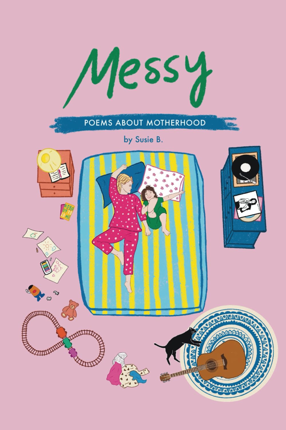 Messy: Poems about Motherhood