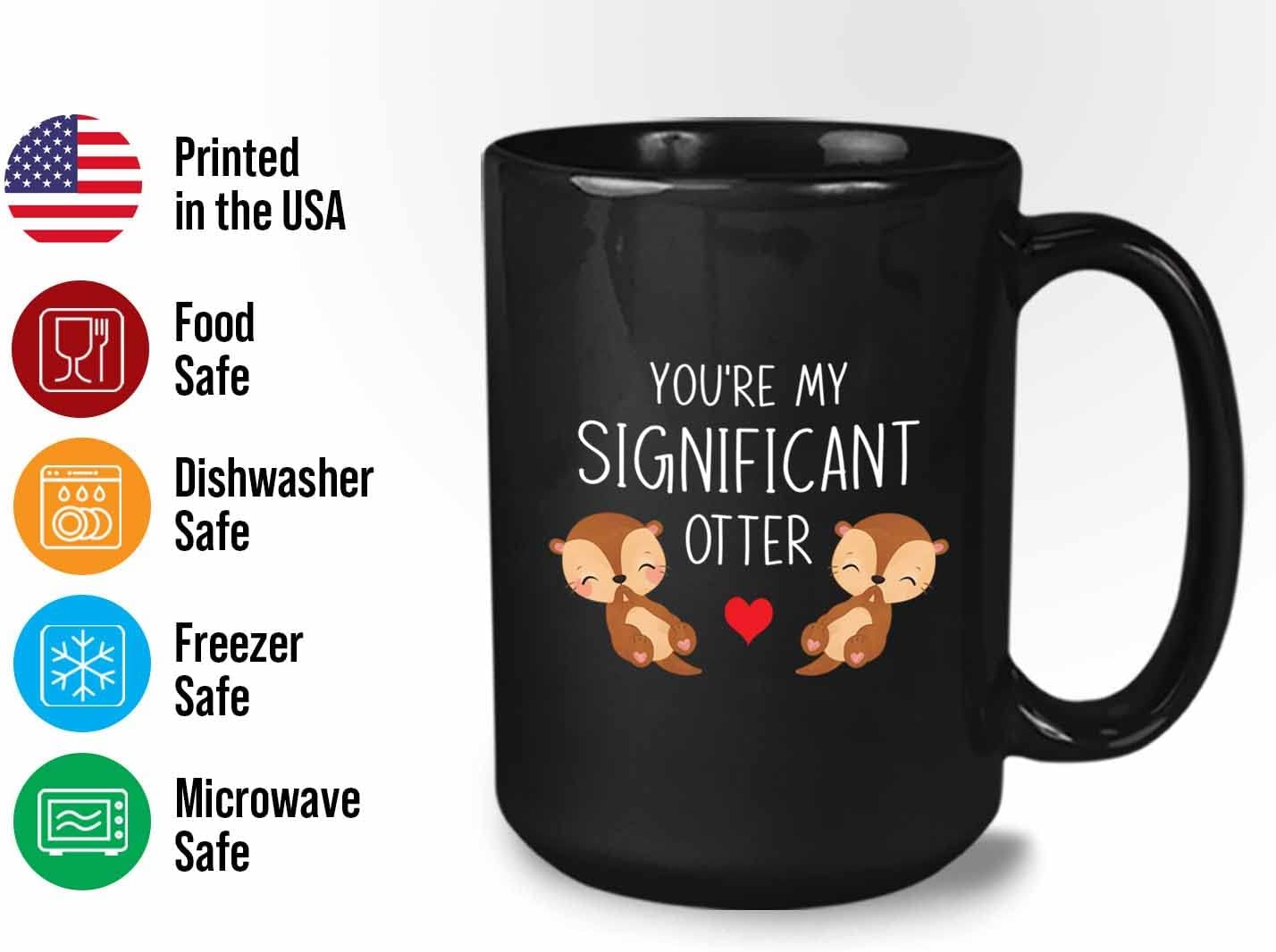 Bubble Hugs Anniversary Coffee Mug 15oz Black - My Significant Otter - Date Couples Relationship Romantic Sweet Sexy Lover Loving Together Boyfriend Girlfriend Husband Wife Spouse