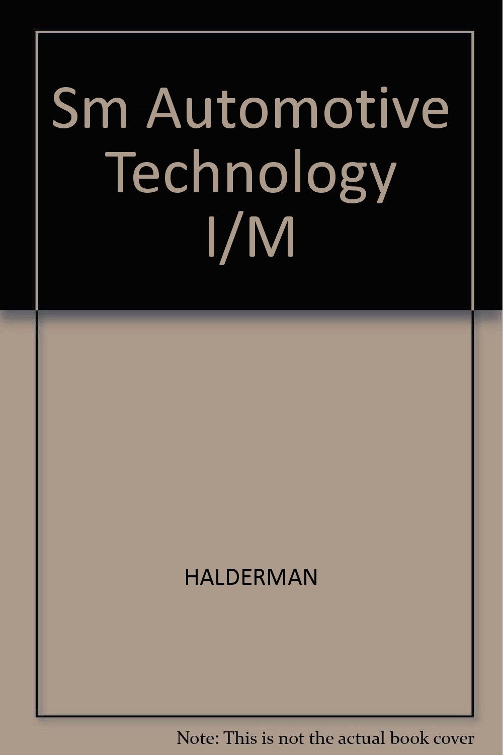 Sm Automotive Technology I/M HALDERMAN 9780137602575 Books
