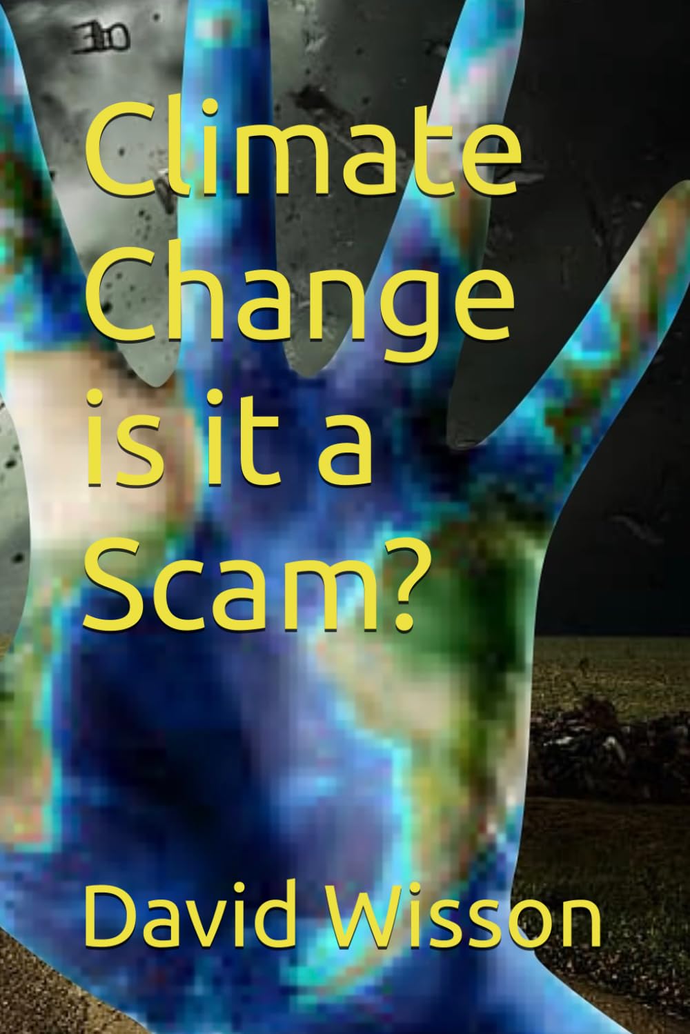 Climate Change is it a Scam?
