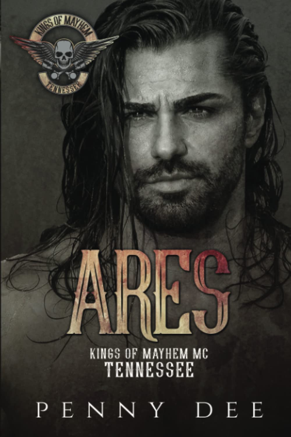 Ares (The Kings of Mayhem MC TENNESSEE series, book 3)