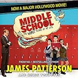Middle School: The Worst Years of My Life
