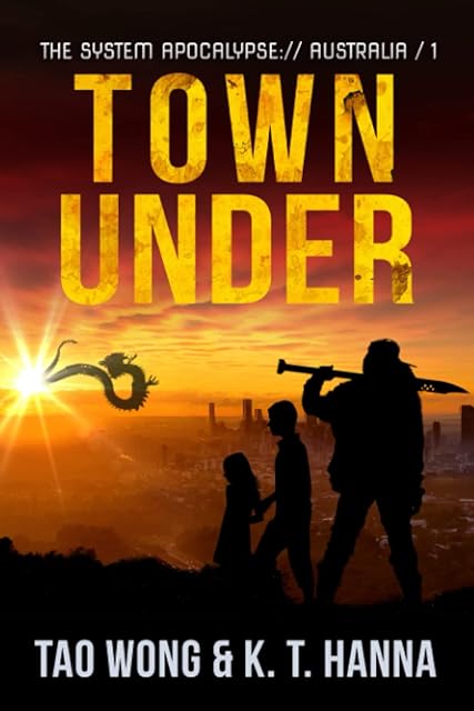 Town Under: A Post-Apocalyptic LitRPG (The System Apocalypse: Australia)