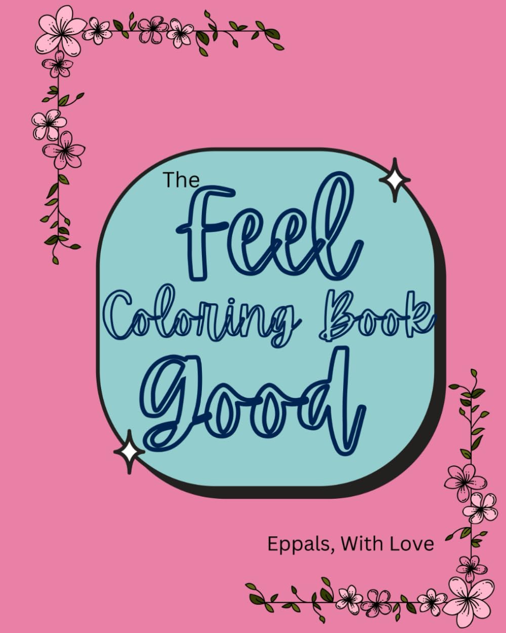 “The Feel-Good Coloring Book”