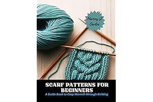 Scarf Patterns for Beginners: A Knitter's Guide to Crafting Warm and Stylish Scarves