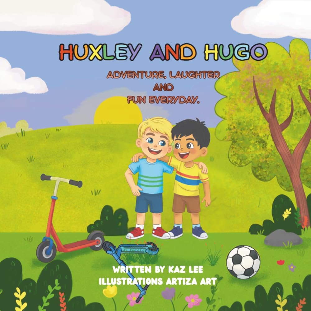 Huxley and Hugo: Adventure, Laughter and Fun Everyday.