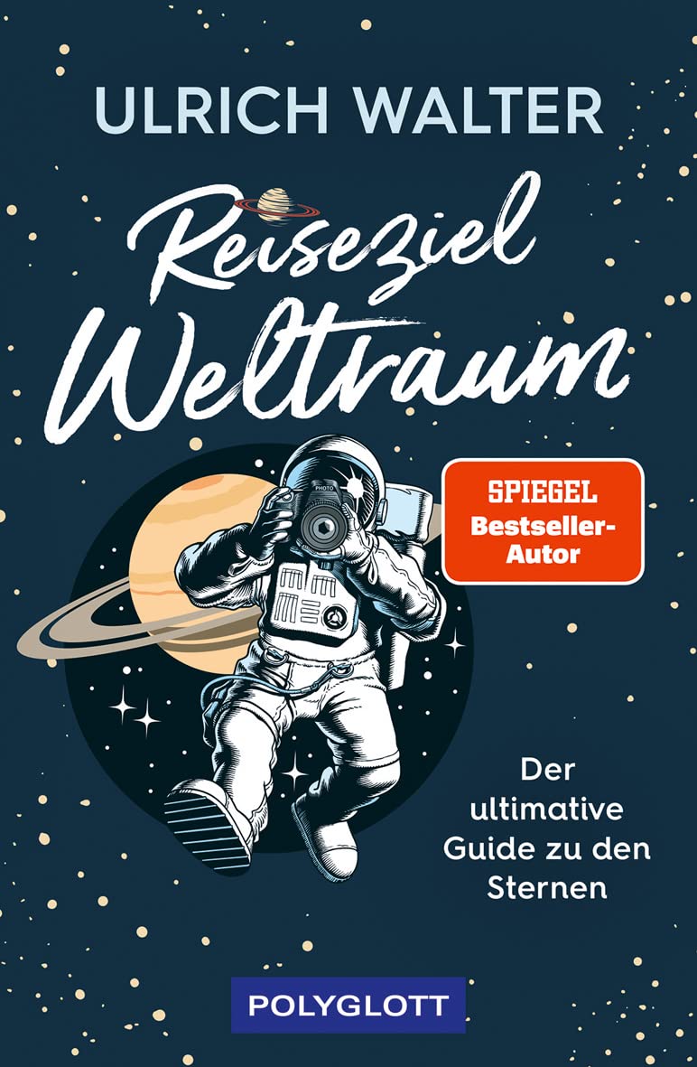 Reiseziel Weltraum: Der ultimative Guide zu den Sternen