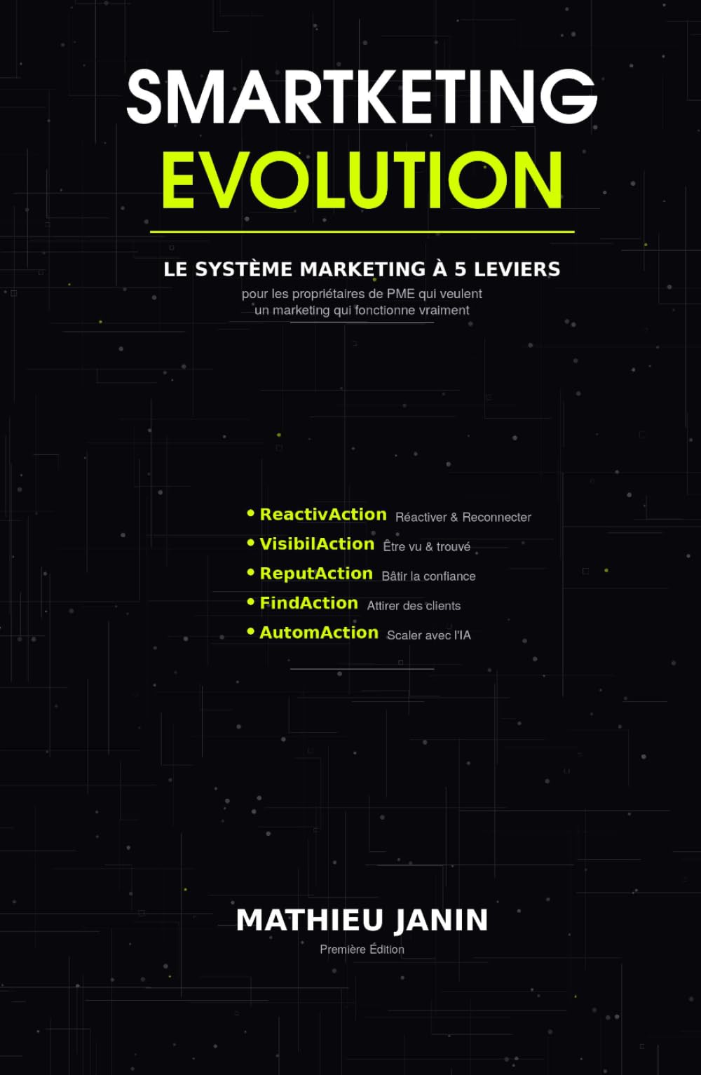 SMARTKETING EVOLUTION: Réinventer le marketing de votre PME à l'ère de l'intelligence artificielle — Édition Francophone