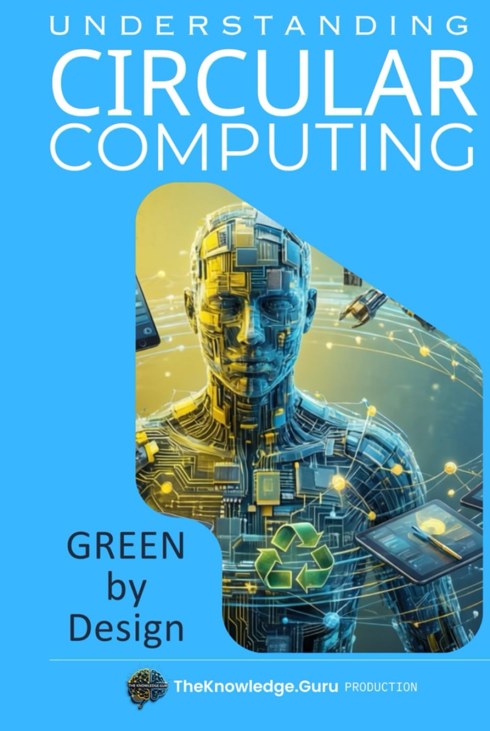 Green by Design: Understanding CIRCULAR COMPUTING: Eco-Smart Computing
