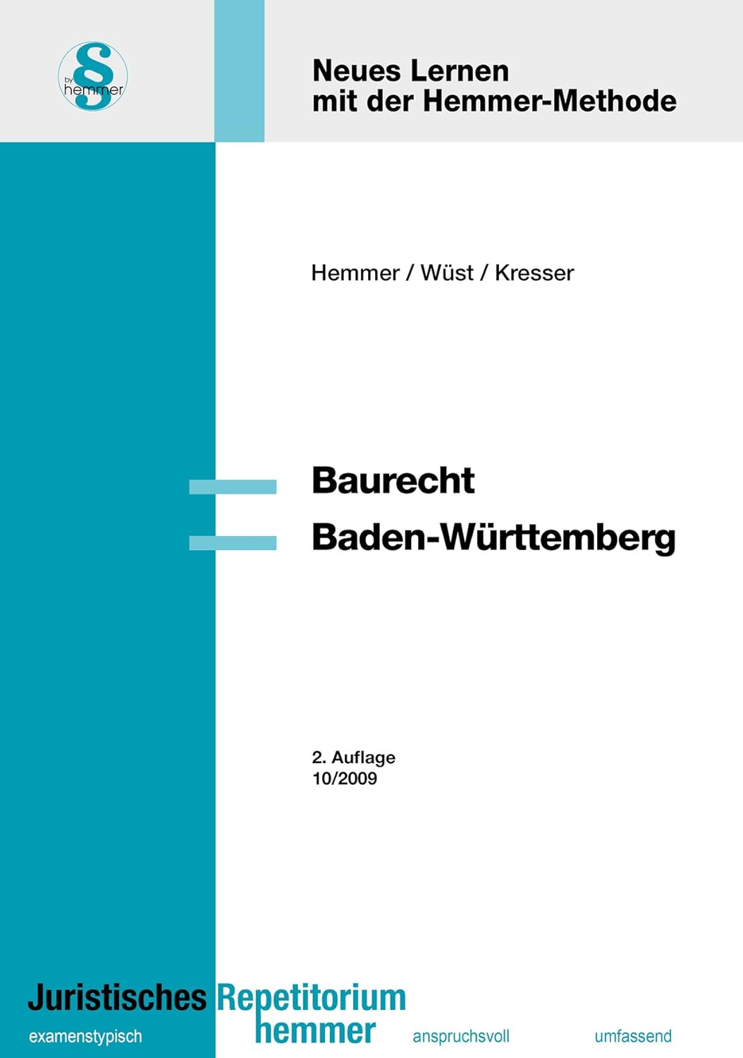 Klausurenkurs 2 Examen Hemmer Baurecht Baden-Württemberg: Das Prüfungswissen für Studium und Examen