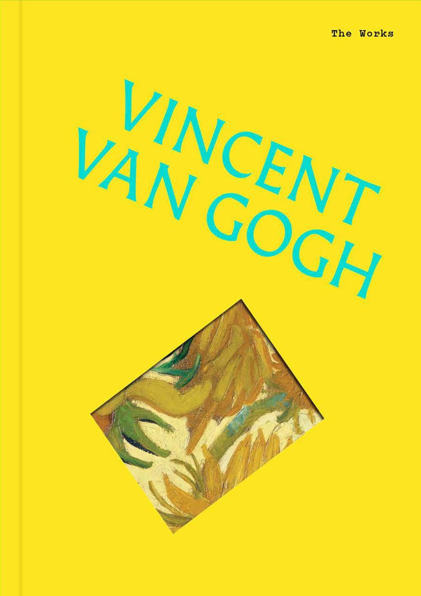The Works: Vincent van Gogh: The essential masterpieces