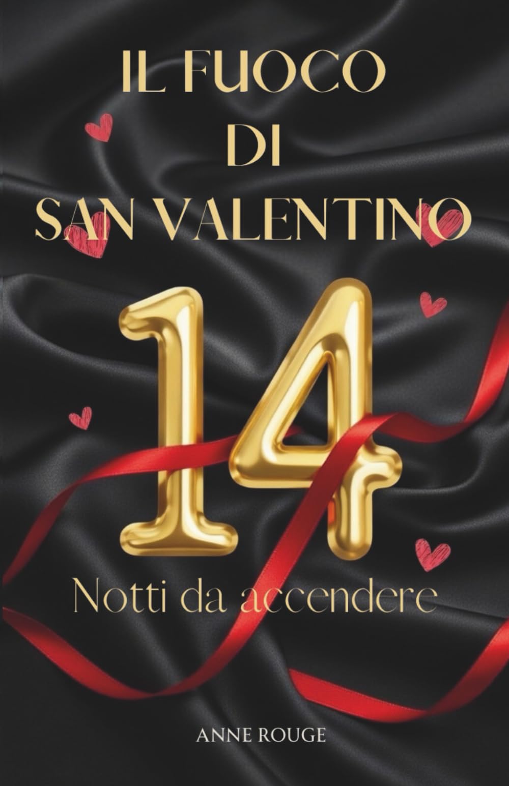 Il Fuoco di San Valentino: 14 Notti da Accendere