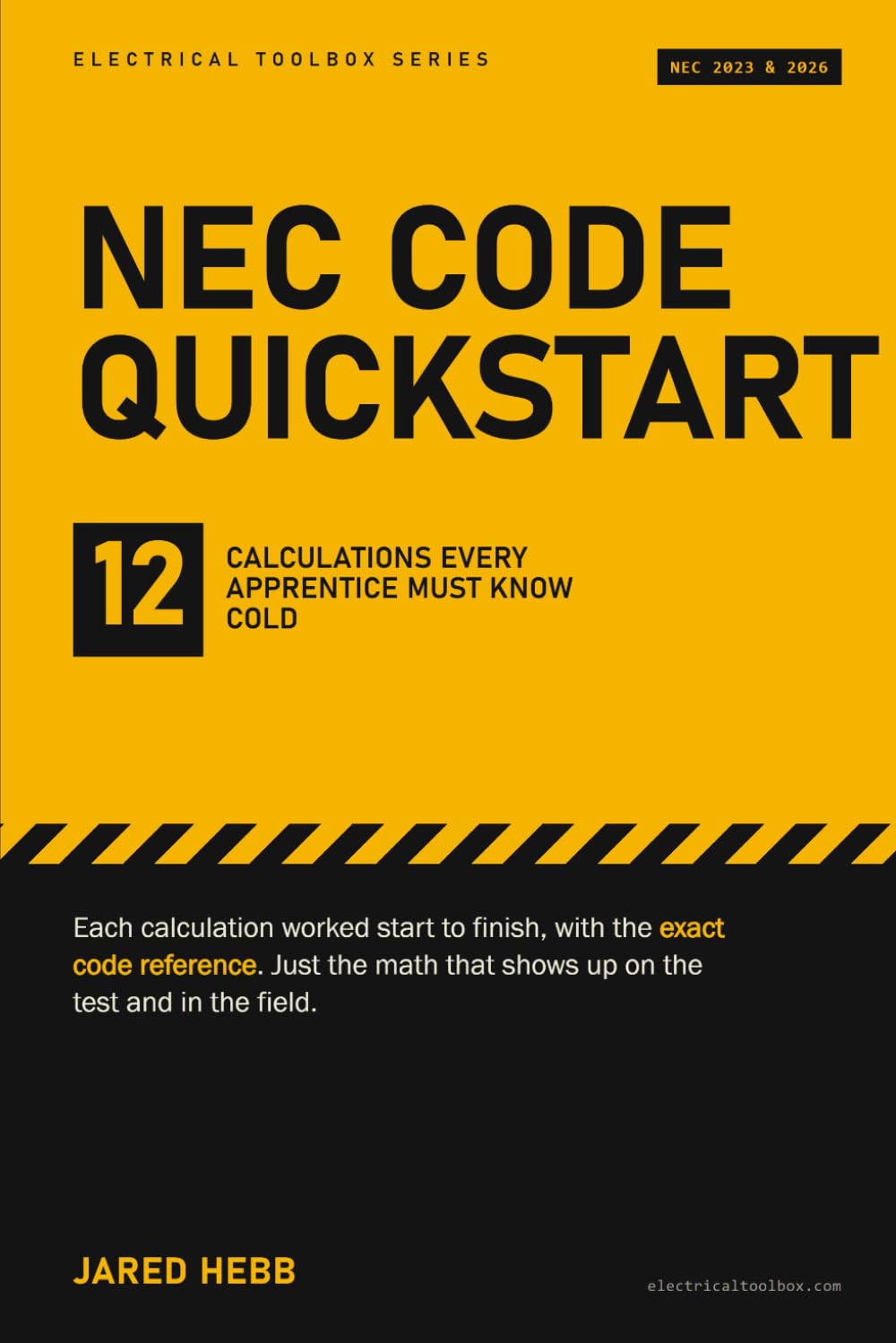 NEC Code Quickstart: The 12 Calculations Every Apprentice Electrician Must Know Cold - with Worked Examples for the 2023 & 2026 NEC