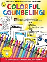 Colorful Counseling! Life Lessons Learned Through Drawing for Grades K-5 1575431416 Book Cover