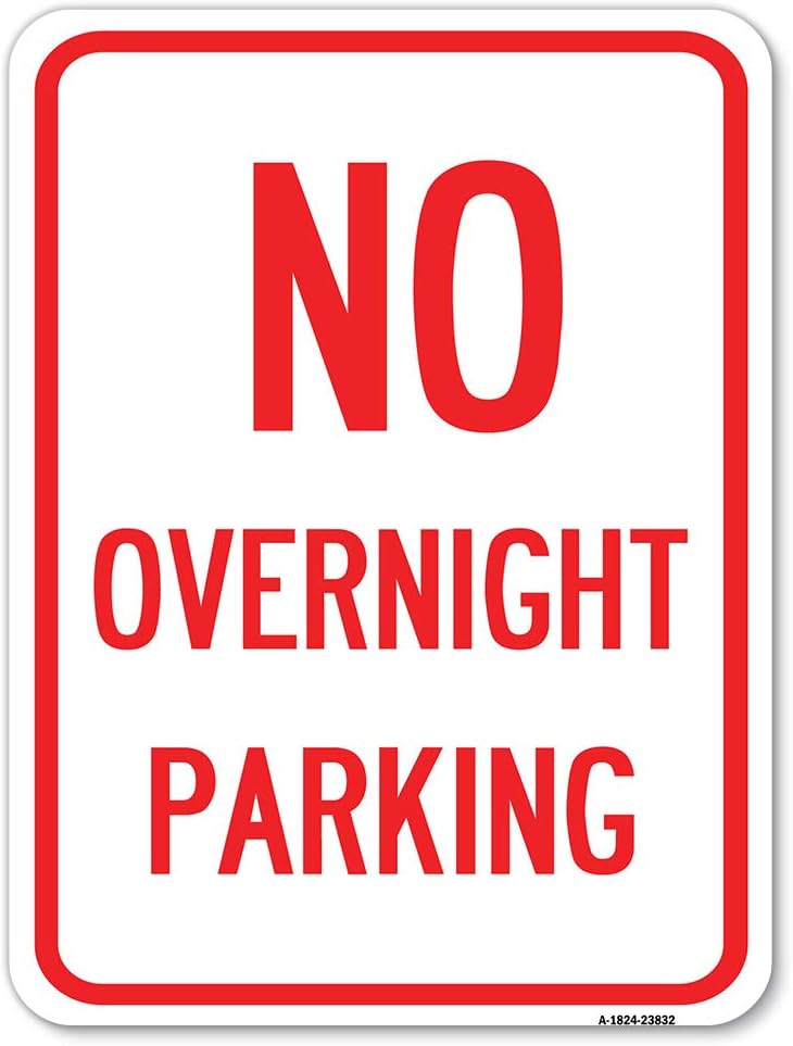 No Overnight Parking Sign | 18" X 24" Heavy-Gauge Aluminum Rust Proof Parking Sign | Protect Your Business & Municipality | Made in The USA
