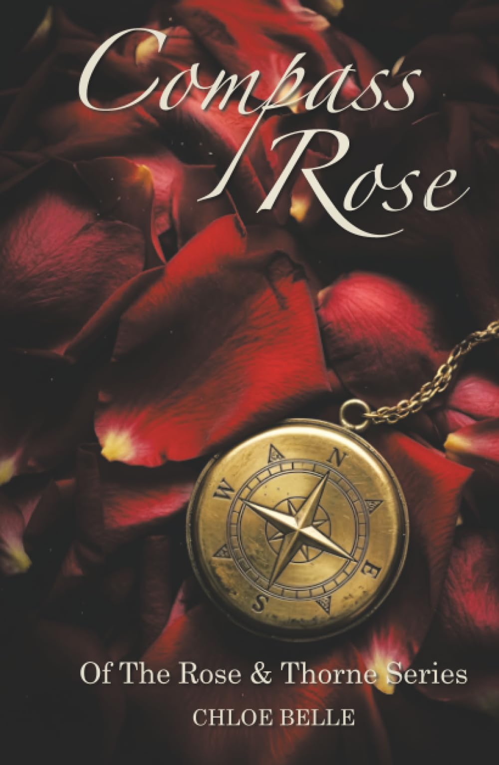 Compass Rose: Of The Rose & Thorne Series