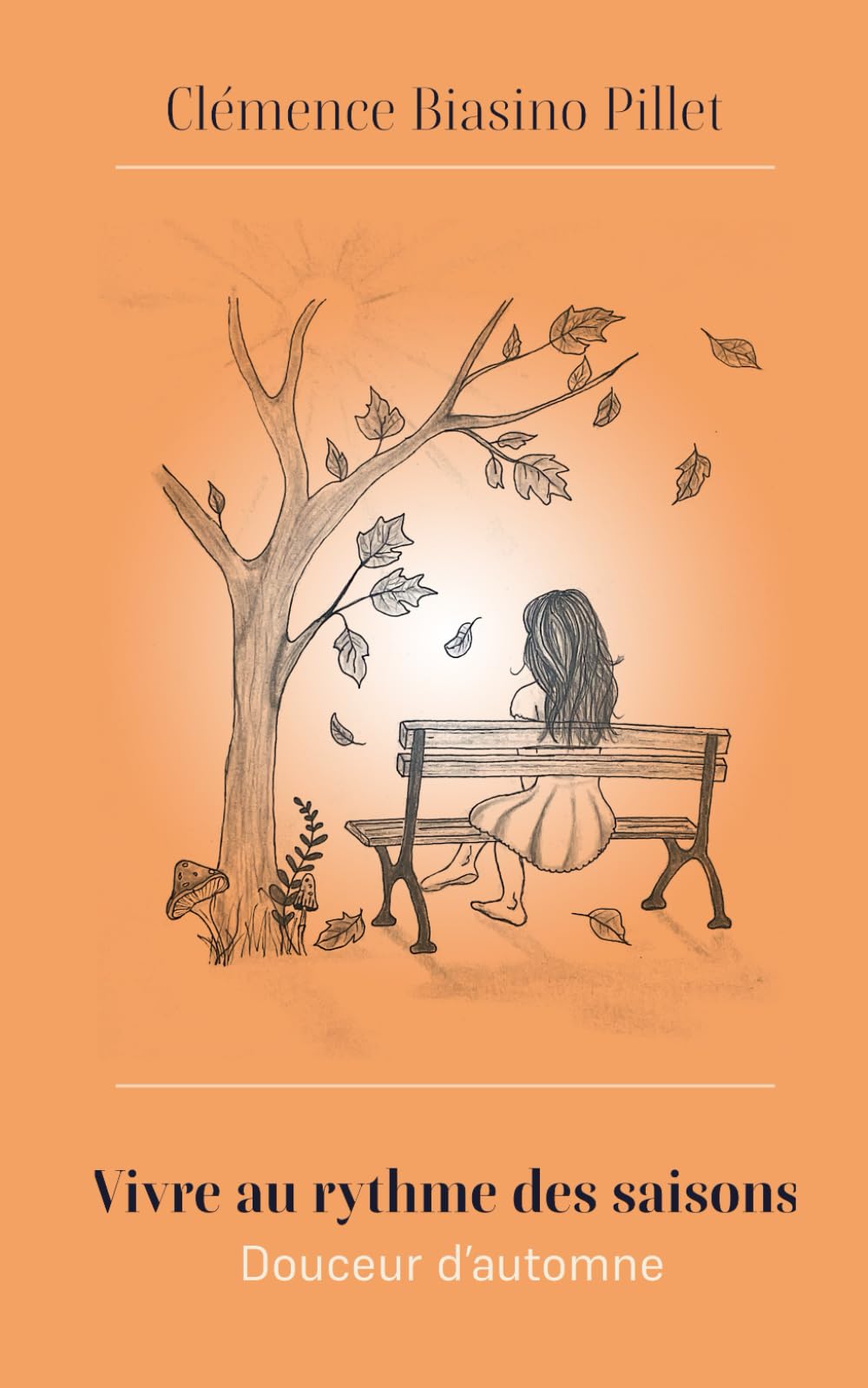 Vivre au rythme des saisons: Douceur d'automne (Célébrez le temps qui passe)