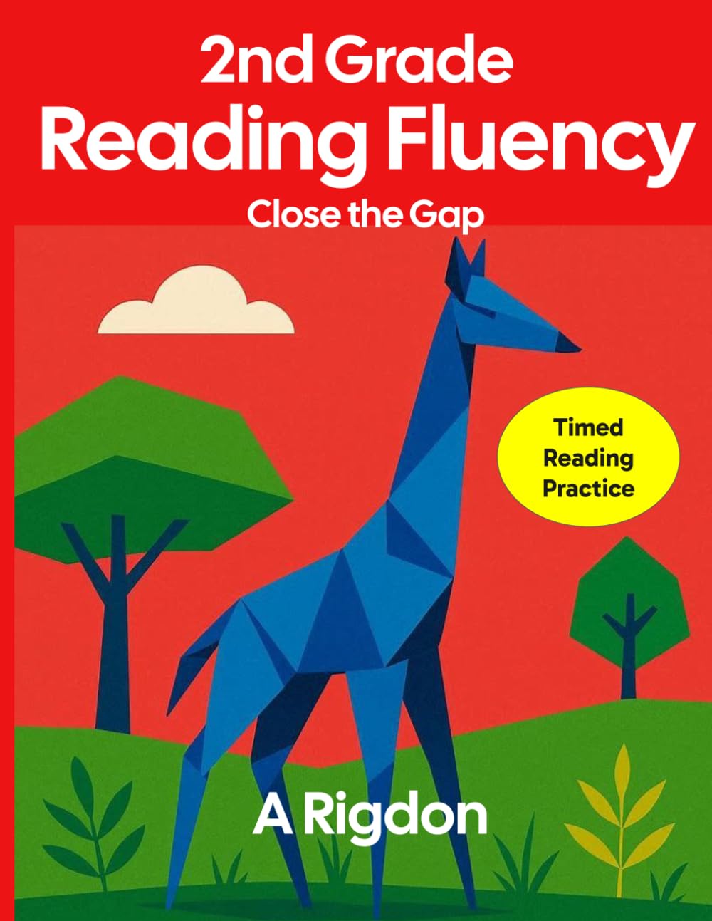 Close the Gap - Reading Fluency for 2nd Grade: Timed Reading Passages, Words-Per-Minute Practice, and Comprehension Activities for Developing Readers (Reading Skills Workbook Series)