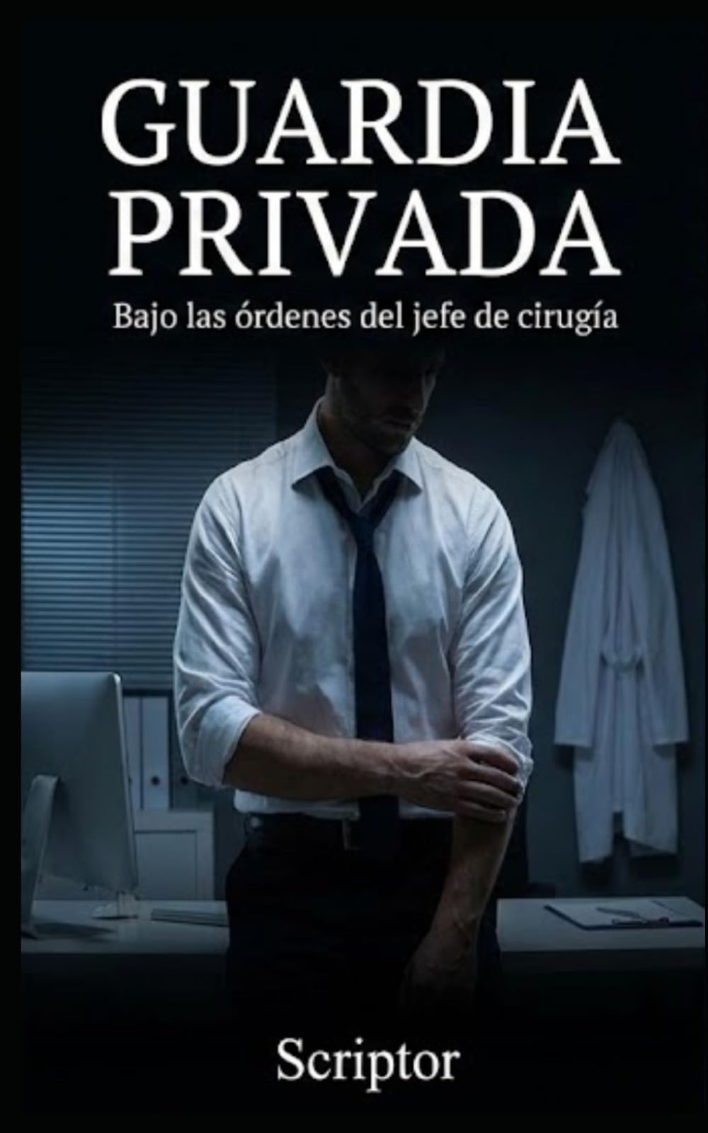 GUARDIA PRIVADA: Bajo las órdenes del jefe de cirugía